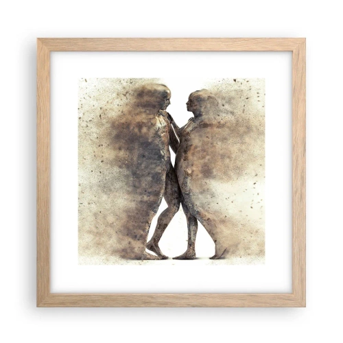 Plakát v rámu světlý dub - Z prachu povstali, aby milovali - 30x30 cm