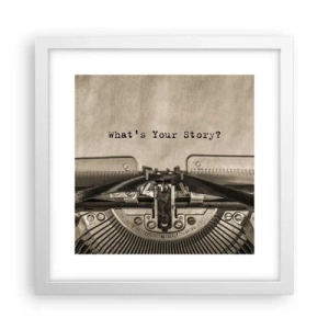 Plakát v bílém rámu - Pověz mi - 30x30 cm