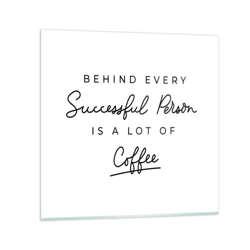 Obraz na skle - Tajemství úspěchu - 40x40 cm