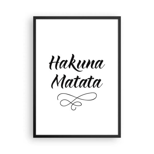 Plakát v černém rámu - Černý nápis Hakuna Matata na bílém pozadí - 50x70cm - Nejlepší rada - Moderní nástěnná dekorace do obývacího pokoje a ložnice ARTTOR