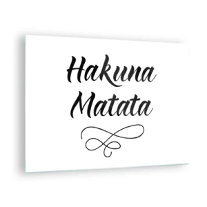 Obraz na skle - Nápis Hakuna Matata s ozdobným akcentem na bílém pozadí - 70x50cm - Nejlepší rada - Moderní nástěnná dekorace do obývacího pokoje a ložnice ARTTOR