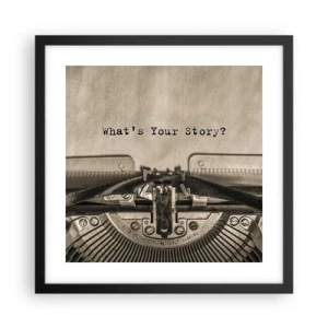 Plakát v černém rámu - Pověz mi - 40x40 cm