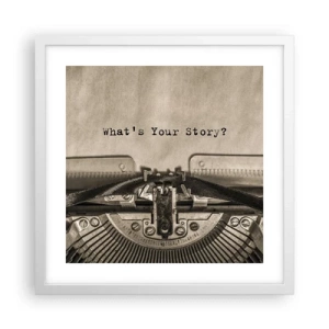 Plakát v bílém rámu - Pověz mi - 40x40 cm