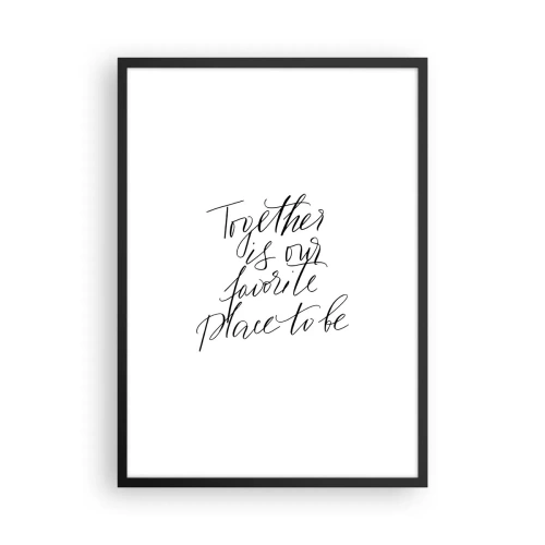 Plakát v černém rámu - „Společně je naše oblíbené místo“ citát na bílém pozadí - 50x70cm - Cítíte to také? - Moderní nástěnná dekorace do obývacího pokoje a ložnice ARTTOR
