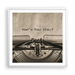 Plakát v bílém rámu - Pověz mi - 60x60 cm