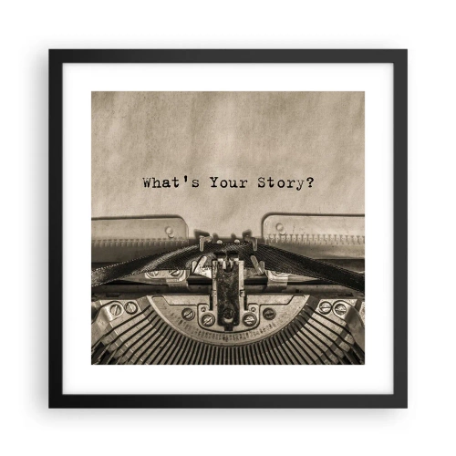 Plakát v černém rámu - Pověz mi - 40x40 cm