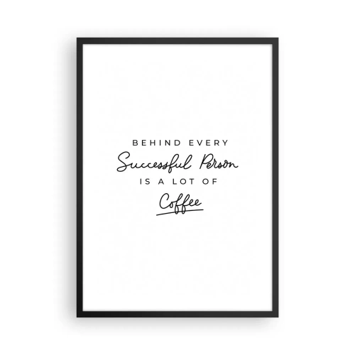 Plakát v černém rámu - Citát o kávě v minimalistickém typografickém stylu - 50x70cm - Tajemství úspěchu - Moderní nástěnná dekorace do obývacího pokoje a ložnice ARTTOR