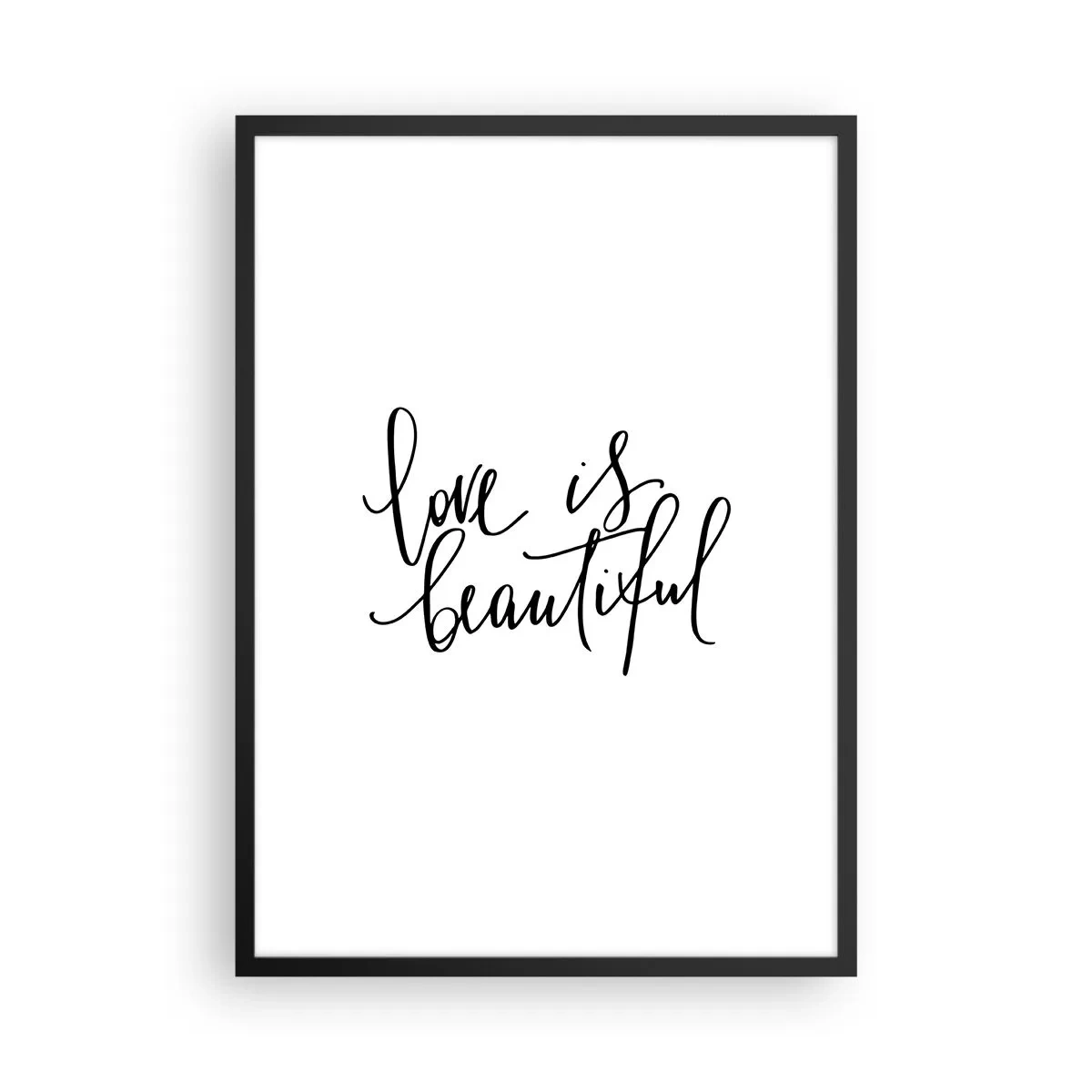 Plakát v černém rámu - Láska je krásná - nápisy na bílém pozadí - 50x70cm - Přečti a zopakuj - Moderní nástěnná dekorace do obývacího pokoje a ložnice ARTTOR